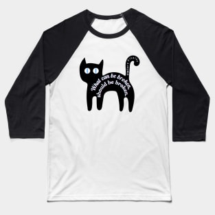 Cute cat with  Dmitry Pisarev: What can be broken should be broken Baseball T-Shirt